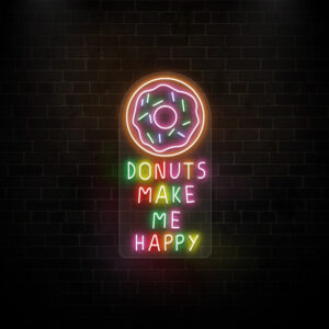 Donuts Make me Happy Neon Sign