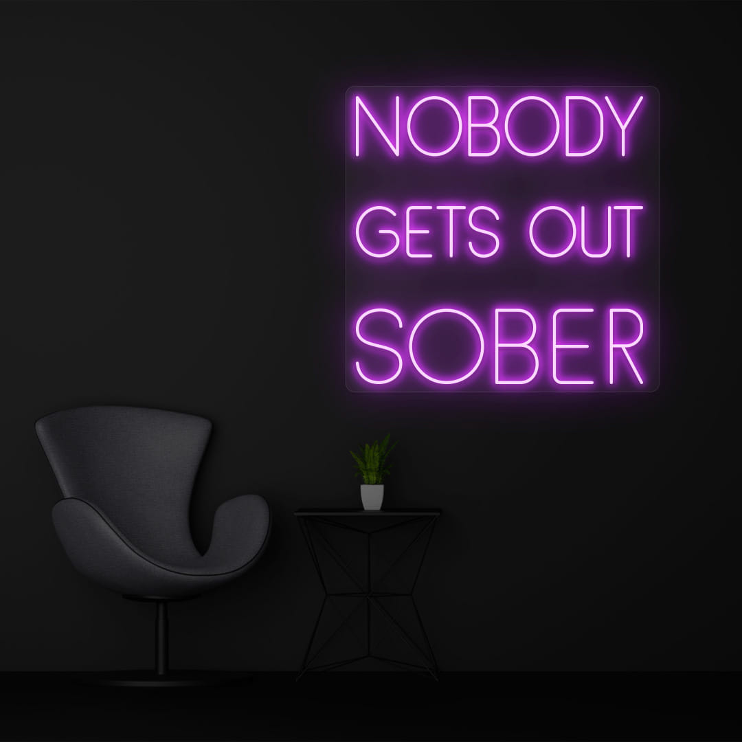 NOBODY GETS OUT SOBER purple color