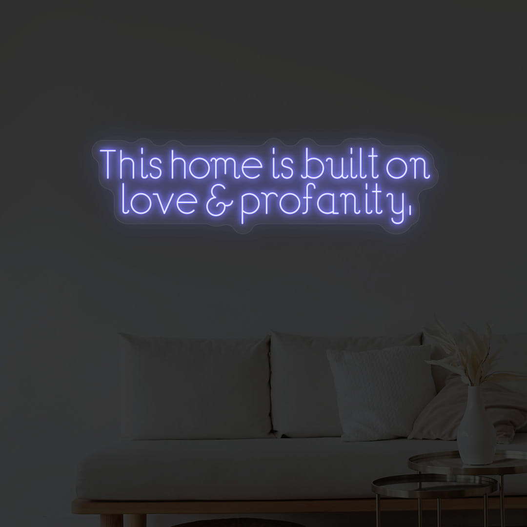 This Home Is Built on love & profanity blue color