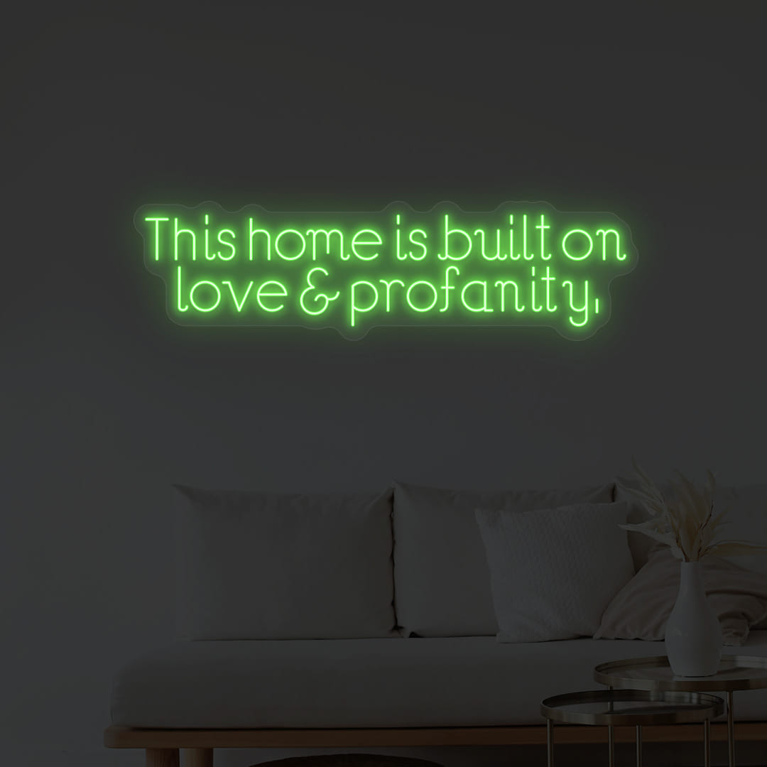This Home Is Built on love & profanity green color