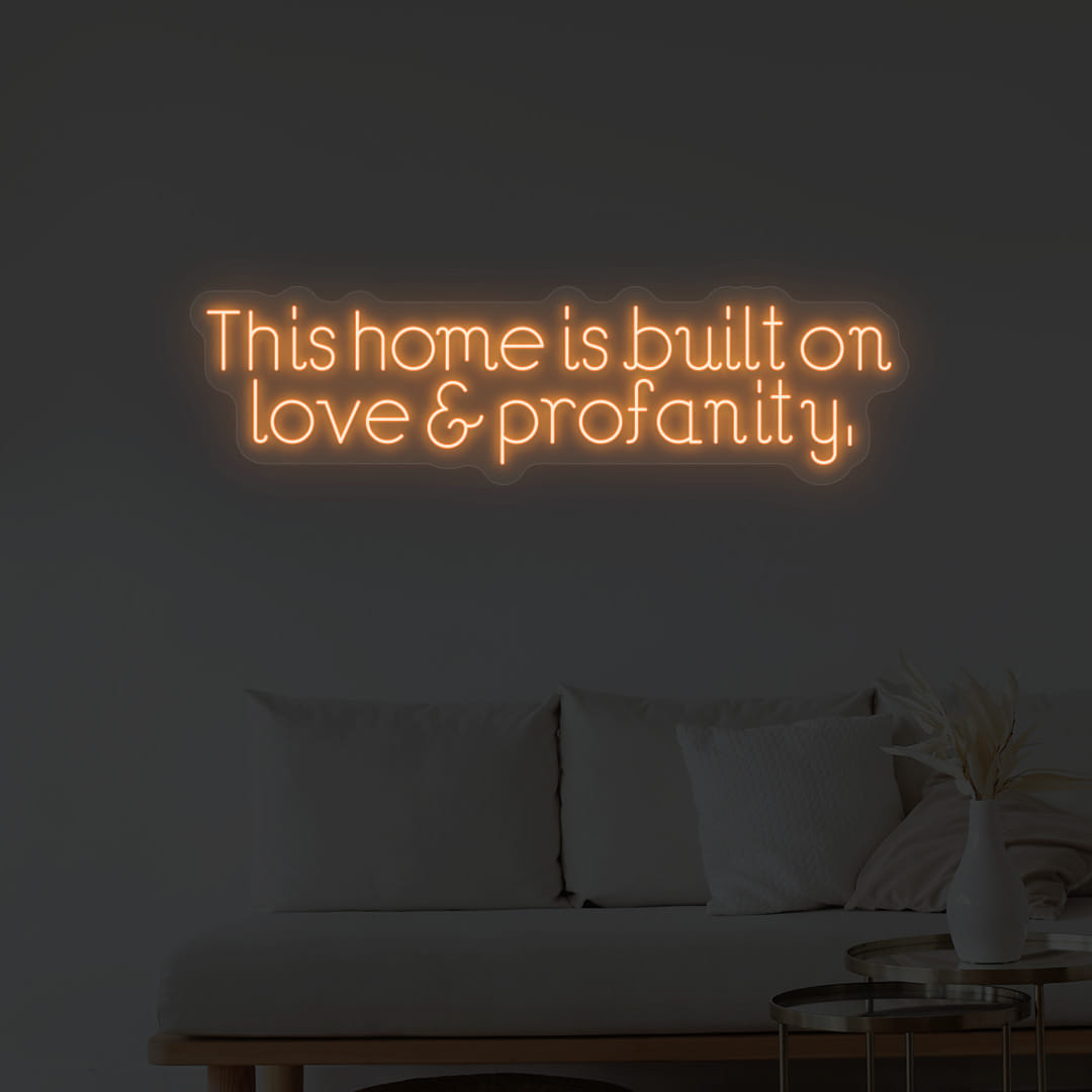 This Home Is Built on love & profanity orange color