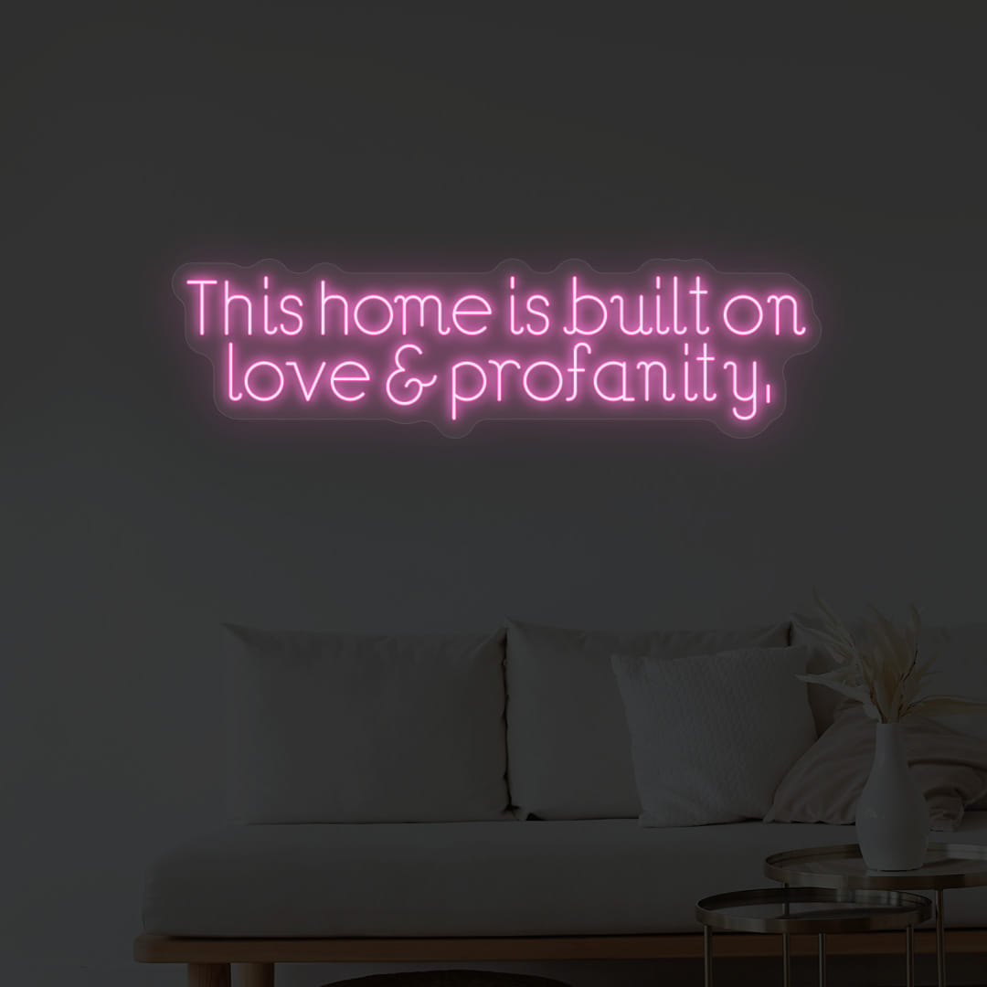This Home Is Built on love & profanity pink color