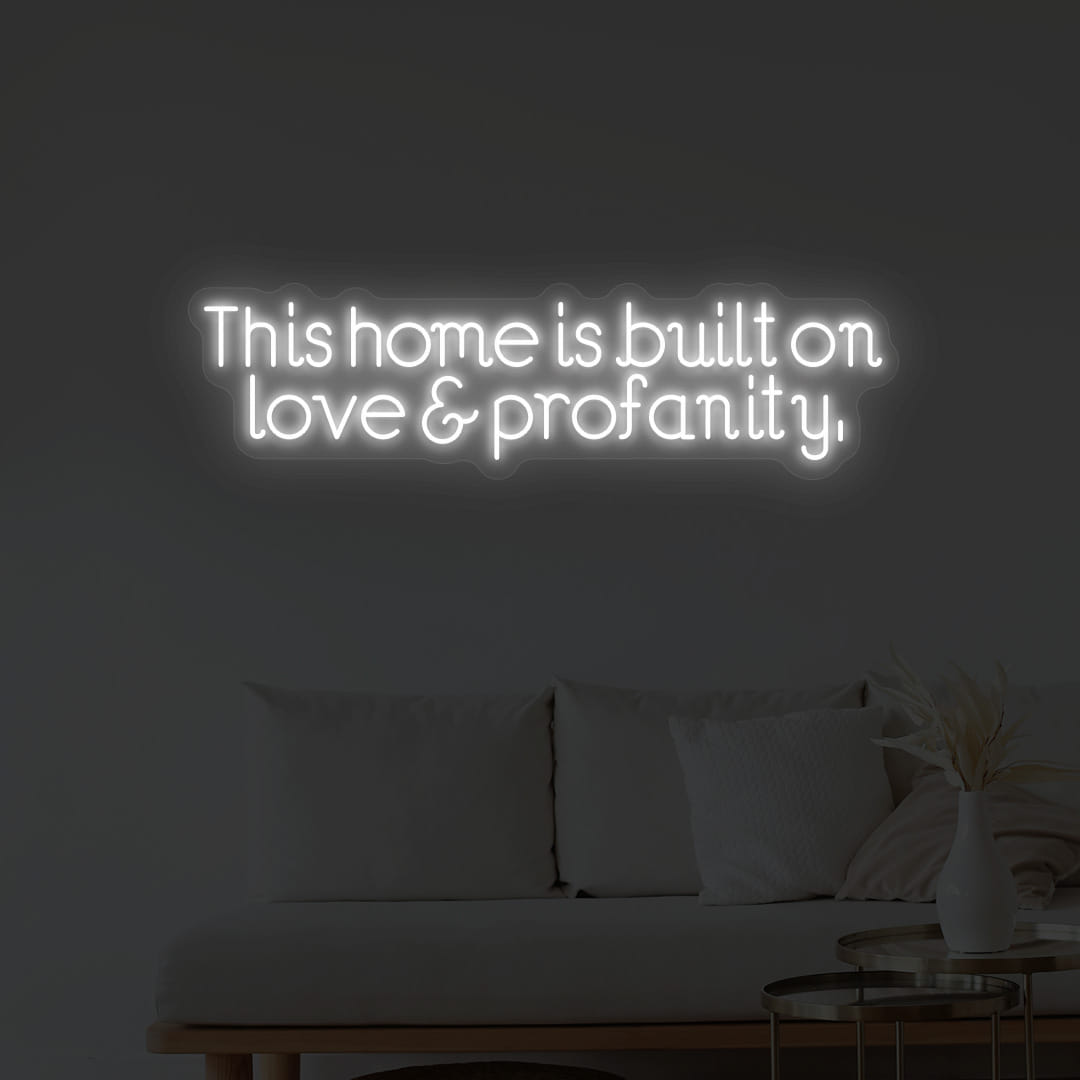 This Home Is Built on love & profanity white color