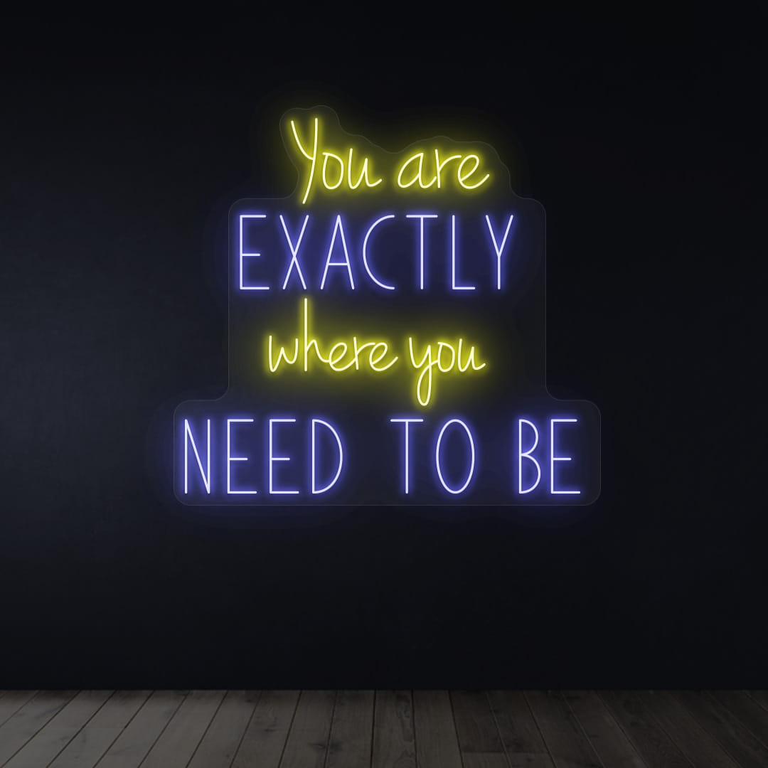 You Exactly Where You Need To Be Blue Color